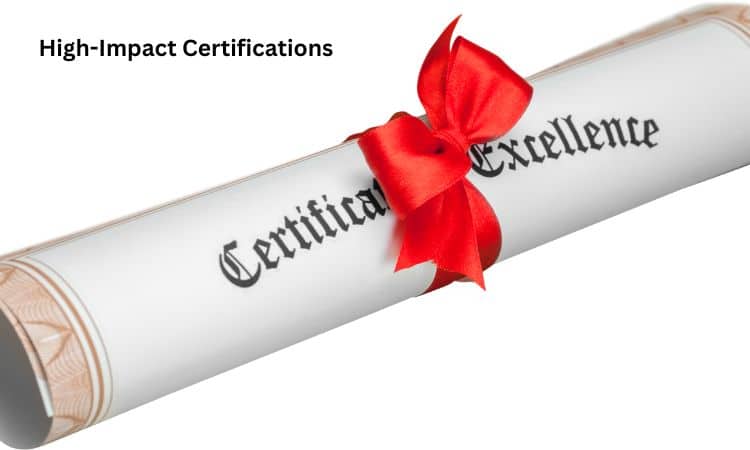 High-Impact Certifications: Unlock Better Job Opportunities Today
