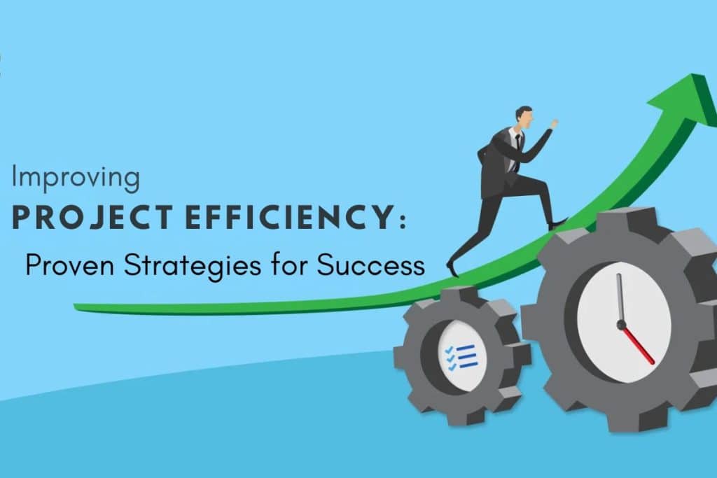 Improve Project Efficiency
